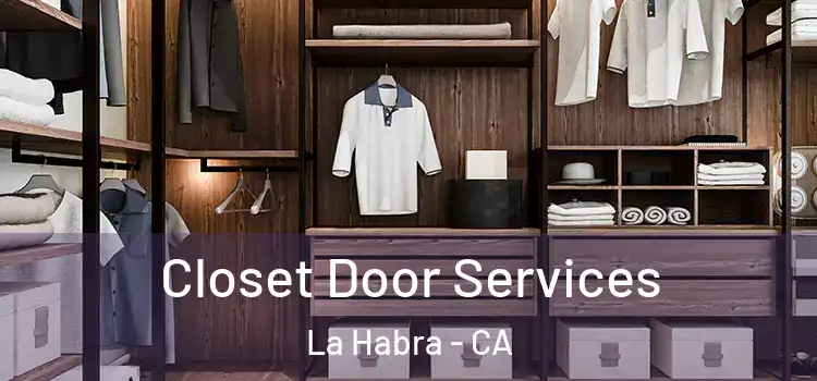 Closet Door Services La Habra - CA