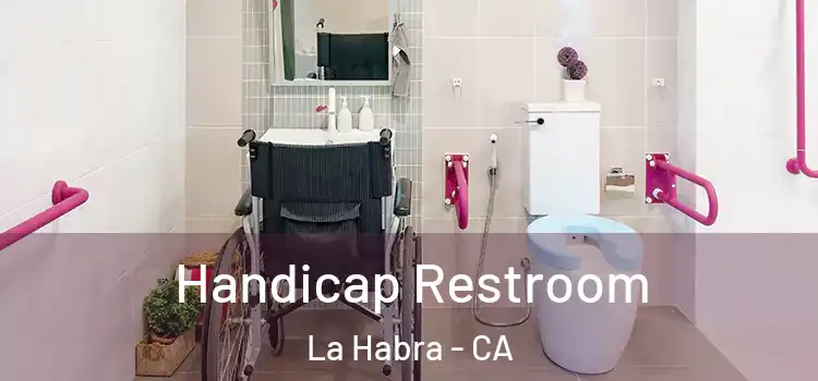 Handicap Restroom La Habra - CA