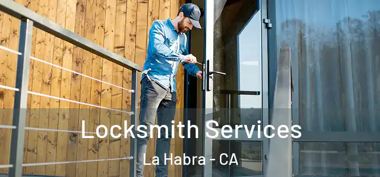 Locksmith Services La Habra - CA