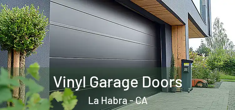  Vinyl Garage Doors La Habra - CA
